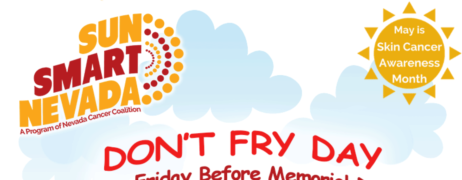Don't Fry Day...Reminding You To Wear Sunscreen Nevada Cancer Coalition